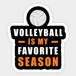 Volleyball Is My Favorite Season Sticker